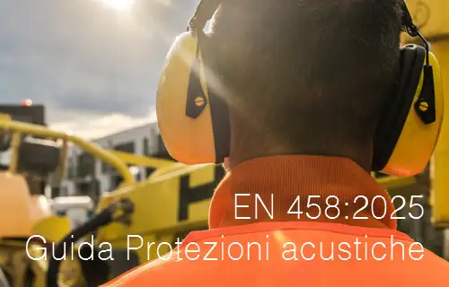 EN 458:2025 | Guida Protezioni acustiche